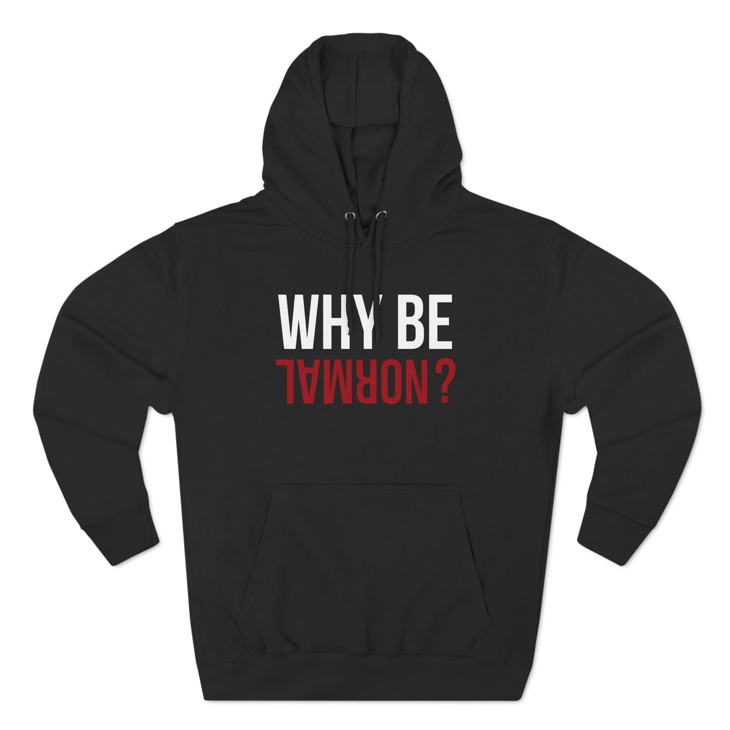 Why Be Normal | Hoodie